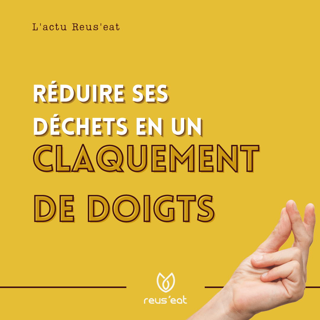 Lire la suite à propos de l’article Réduire ses déchets en un claquement de doigts